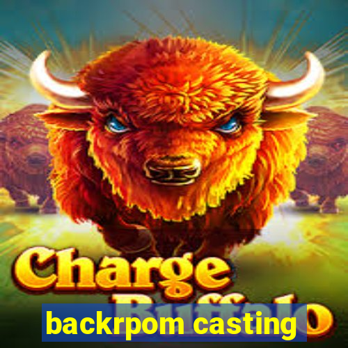 backrpom casting